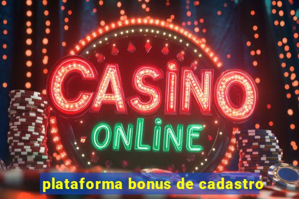 plataforma bonus de cadastro